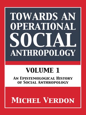 cover image of Towards an Operational Social Anthropology, Volume 1